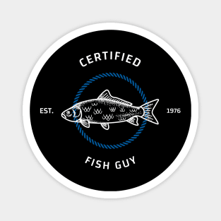 Certified Fish Guy Fisherman Fishing Magnet